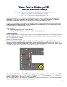 Vision Centric Challenge 2011 Mini IGVC Autonomous Challenge Autonomous Robotics Institute for Students and Educators / Scientists and Engineers Lawrence Technological University, Southfield, Michigan V1.01