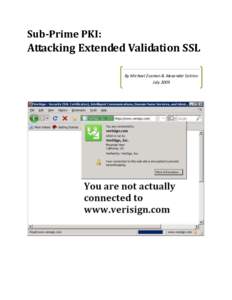 Sub-Prime PKI: Attacking Extended Validation SSL for Black Hat USA 2009