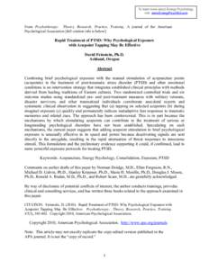 To learn more about Energy Psychology, visit www.EnergyPsychEd.com From Psychotherapy: Theory, Research, Practice, Training. A journal of the American Psychological Association [full citation info is below]: