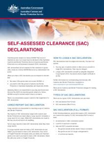 SELF-ASSESSED CLEARANCE (SAC) DECLARATIONS Imported goods valued at or below A$1000* that arrive in Australia by sea or air cargo must be declared to the Australian Customs and Border Protection Service (Customs and Bord