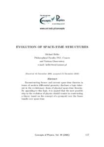 EVOLUTION OF SPACE-TIME STRUCTURES Michael Heller Philosophical Faculty PAT, Cracow and Vatican Observatory e-mail: 