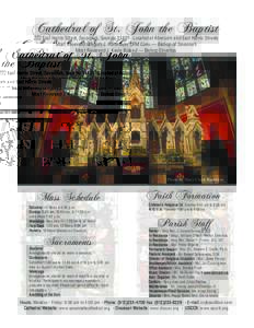 Cathedral of St. John the Baptist 222 East Harris Street, Savannah, GeorgiaLocated at Abercorn and East Harris Streets Most Reverend Gregory J. Hartmayer OFM Conv.— Bishop of Savannah Most Reverend J. Kevin Bo