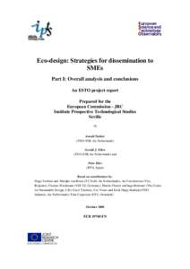 Eco-design: Strategies for dissemination to SMEs Part I: Overall analysis and conclusions An ESTO project report Prepared for the European Commission - JRC