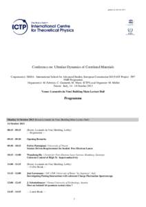 printed on:14th OctConference on: Ultrafast Dynamics of Correlated Materials Cosponsor(s): SISSA - International School for Advanced Studies; European Commission GO FAST Project - FP7 NMP Programme Organizer(s): M