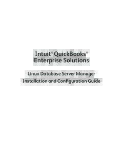 Intuit® QuickBooks® Enterprise Solutions Linux Database Server Manager Installation and Configuration Guide  Copyright