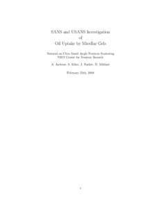 SANS and USANS Investigation of Oil Uptake by Micellar Gels Tutorial on Ultra Small Angle Neutron Scattering NIST Center for Neutron Resarch A. Jackson, S. Kline, J. Barker, D. Mildner