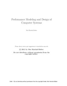 Performance Modeling and Design of Computer Systems Mor Harchol-Balter Please direct errors and suggestions to [removed]