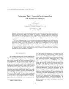 NUCLEAR SCIENCE AND ENGINEERING: 146, 367–382 ~2004!  Perturbation Theory Eigenvalue Sensitivity Analysis with Monte Carlo Techniques B. T. Rearden* Oak Ridge National Laboratory