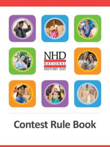 Contest Rule Book  Contest Rule Book National History Day (NHD) programs are open to all students and teachers without regard to race, sex, religion, physical abilities,