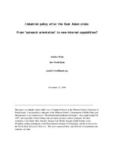 Industrial policy after the East Asian crisis: From “outward-orientation” to new internal capabilities? Ashoka Mody The World Bank