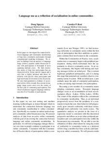 Language use as a reflection of socialization in online communities Dong Nguyen Carnegie Mellon University Language Technologies Institute Pittsburgh, PA 15213 