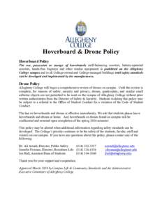 Hoverboard & Drone Policy Hoverboard Policy The use, possession or storage of hoverboards (self-balancing scooters, battery-operated scooters, hands-free Segways and other similar equipment) is prohibited on the Alleghen