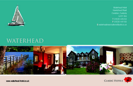 Waterhead Hotel Hawkshead Road Coniston, Cumbria LA21 8AJ T[removed]F[removed]
