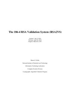 The[removed]RSA Validation System (RSA2VS) Updated: July 8, 2014 Previous: April 16, 2014 Original: March 03, 2011  Sharon S. Keller