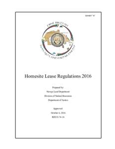 EXHIBIT “A”  Homesite Lease Regulations 2016 Prepared by: Navajo Land Department Division of Natural Resources