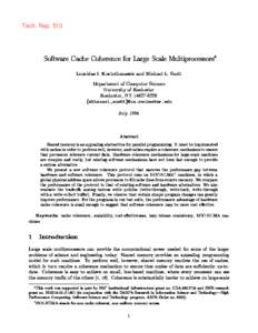 Tech. Rep[removed]Software Cache Coherence for Large Scale Multiprocessors Leonidas I. Kontothanassis and Michael L. Scott Department of Computer Science University of Rochester