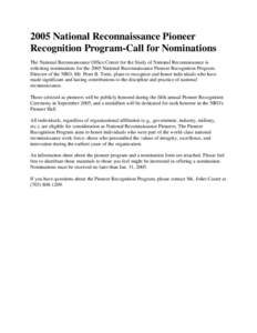 2005 National Reconnaissance Pioneer Recognition Program-Call for Nominations The National Reconnaissance Office Center for the Study of National Reconnaissance is soliciting nominations for the 2005 National Reconnaissa