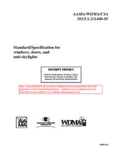 AAMA/WDMA/CSA 101/I.S.2/A440-05 Standard/Specification for windows, doors, and unit skylights