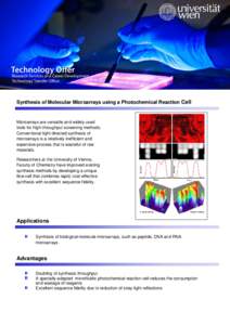 Synthesis of Molecular Microarrays using a Photochemical Reaction Cell  Microarrays are versatile and widely used tools for high-throughput screening methods. Conventional light-directed synthesis of microarrays is a rel