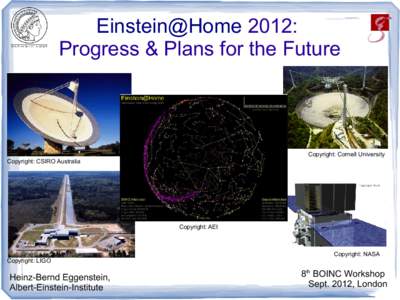 Einstein@Home 2012: Progress & Plans for the Future Copyright: Cornell University Copyright: CSIRO Australia