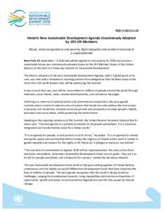 PRESS RELEASE 	
      Historic	
  New	
  Sustainable	
  Development	
  Agenda	
  Unanimously	
  Adopted	
  