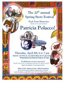 The 20th annual Spring Story Festival Pack Your Memories and join us for a presentation by  Patricia Polacco!