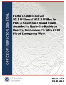 OIGD - FEMA Should Recover $2.2 Million of $27.2 Million in PAGF Awarded to Nashville-Davidson County, Tennessee, for May 2010 Flood Emergency Wrok