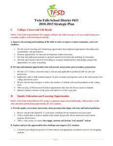 Twin Falls School District #[removed]Strategic Plan I. College, Career and Life Ready