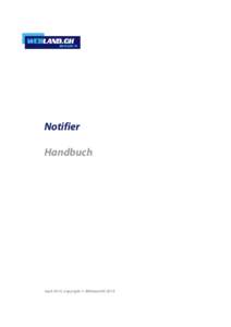 Notifier Handbuch April 2015, Copyright © Webland AG 2015  Notifier