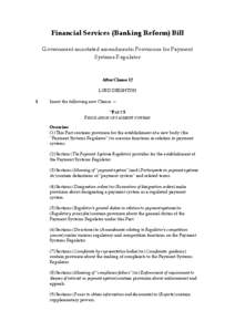 Financial Services (Banking Reform) Bill Government annotated amendments: Provisions for Payment Systems Regulator After Clause 12 LORD DEIGHTON