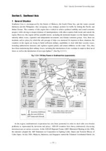 Part I Security Environment Surrounding Japan  Section 5. Southeast Asia 1 General Situation Southeast Asia is encompassed by the Straits of Malacca, the South China Sea, and the waters around Indonesia and the Philippin