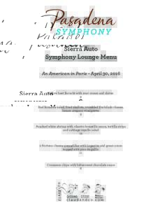 Sierra Auto Symphony Lounge Menu An American in Paris - April 30, 2016 Yellow beet Borscht with sour cream and chives 8