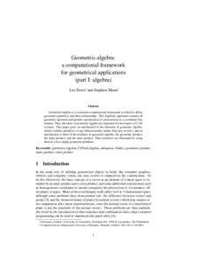 Geometric algebra: a computational framework for geometrical applications (part I: algebra) Leo Dorst∗ and Stephen Mann†