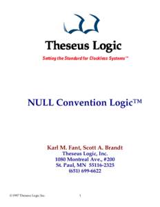 NULL Convention Logic™  Karl M. Fant, Scott A. Brandt Theseus Logic, IncMontreal Ave., #200 St. Paul, MN