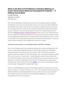 What is the Role of First Nations in Decision-Making on Crown Government Resource Development Projects? – A Hoberg Course Brief George Hoberg January 20, 2015 pdf of this post