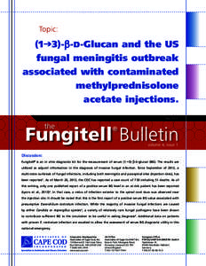 Topic:  (1g3)-b-D-Glucan and the US fungal meningitis outbreak associated with contaminated methylprednisolone