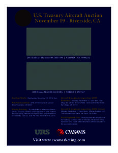 U.S. Treasury Aircraft Auction November 19 - Riverside, CA 2011 Embraer Phenom 100-EMB-500 | N244MD | SN[removed]Cirrus SR[removed]ESBG | N822SR | SN 1567