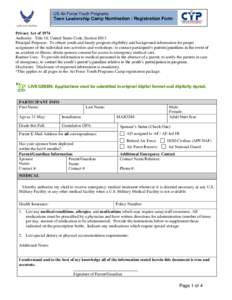 US Air Force Youth Programs  Teen Leadership Camp Nomination / Registration Form Privacy Act of 1974 Authority: Title 10, United States Code, Section 8013