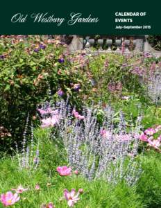 Old Westbury Gardens  CALENDAR OF EVENTS July–September 2015