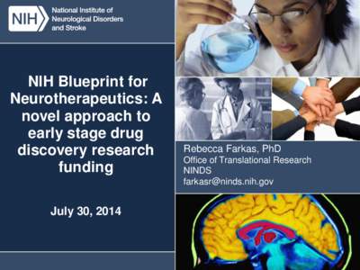 U.S. DEPARTMENT OF HEALTH AND HUMAN SERVICES National Institutes of Health National Institute of Neurological Disorders and Stroke NIH Blueprint for Neurotherapeutics: A