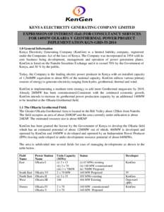 KENYA ELECTRICITY GENERATING COMPANY LIMITED EXPRESSION OF INTEREST (EoI) FOR CONSULTANCY SERVICES FOR 140MW OLKARIA V GEOTHERMAL POWER PROJECT IMPLEMENTATION KGN-GRD[removed]General Information Kenya Electricity Gen