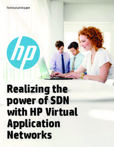Technical white paper  Realizing the power of SDN with HP Virtual Application