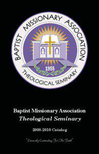 Baptist Missionary Association Theological Seminary[removed]Catalog