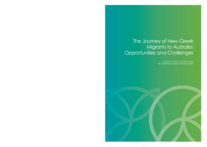 The Journey of New Greek Migrants to Australia: Opportunities and Challenges The Journey of New Greek Migrants to Australia: Opportunities and Challenges