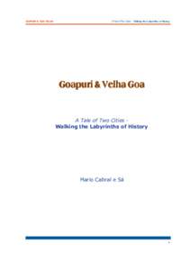 GOAPURI & GOA VELHA  A Tale of Two Cities - Walking the Labyrinths of History Goapuri & Velha Goa