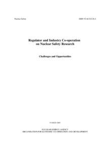 Nuclear Safety  ISBN[removed]Regulator and Industry Co-operation on Nuclear Safety Research