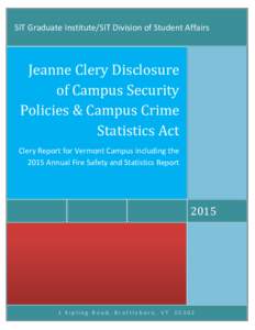 SIT Graduate Institute/SIT Division of Student Affairs  Jeanne Clery Disclosure of Campus Security Policies & Campus Crime Statistics Act