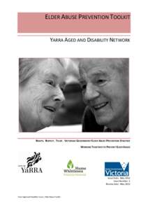 ELDER ABUSE PREVENTION TOOLKIT YARRA AGED AND DISABILITY NETWORK RIGHTS. RESPECT. TRUST. VICTORIAN GOVERNMENT ELDER ABUSE PREVENTION STRATEGY WORKING TOGETHER TO PREVENT ELDER ABUSE