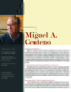 Miguel A. Centeno GRFP Recipient: 1984 Undergraduate Institution:  B.A. 1980, Yale College