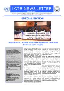 ICTR NEWSLETTER November 2004 Published by the External Relations and Strategic Planning Section – Immediate Office of the Registrar United Nations International Criminal Tribunal for Rwanda  SPECIAL EDITION
